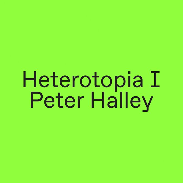 PETER HALLEY, HETEROTOPIA I
