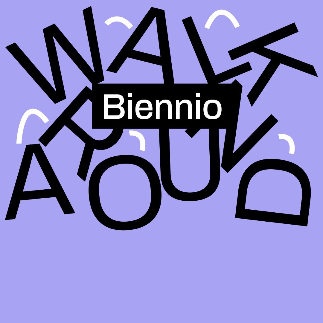 WALK AROUND x BIENNI
